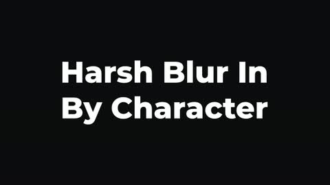 Harsh Blur In By Character — After Effects blurs preset preview