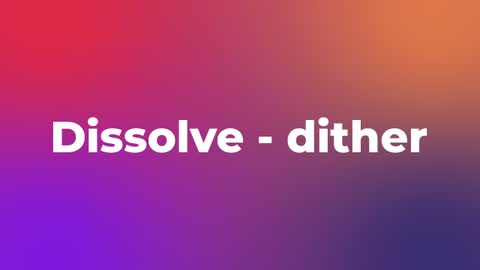 Dissolve - dither — After Effects dissolves preset preview