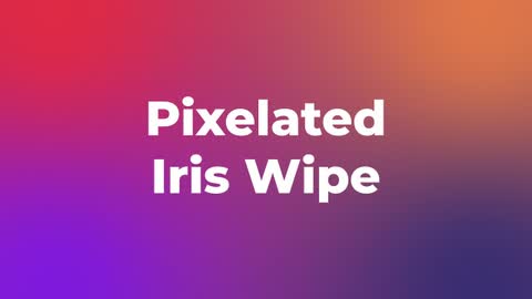 Pixelated Iris Wipe — After Effects wipes preset preview